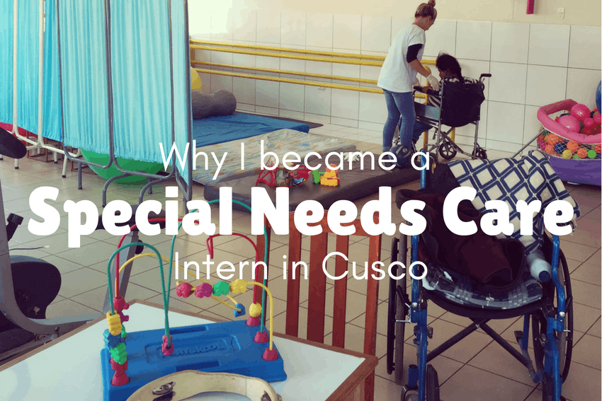 Why I became a Special Needs Intern in Cusco