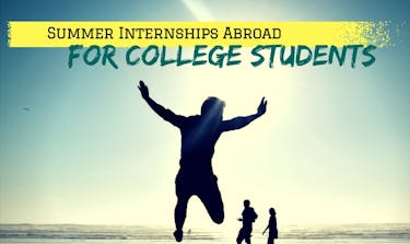 Summer Internships Abroad for College Students