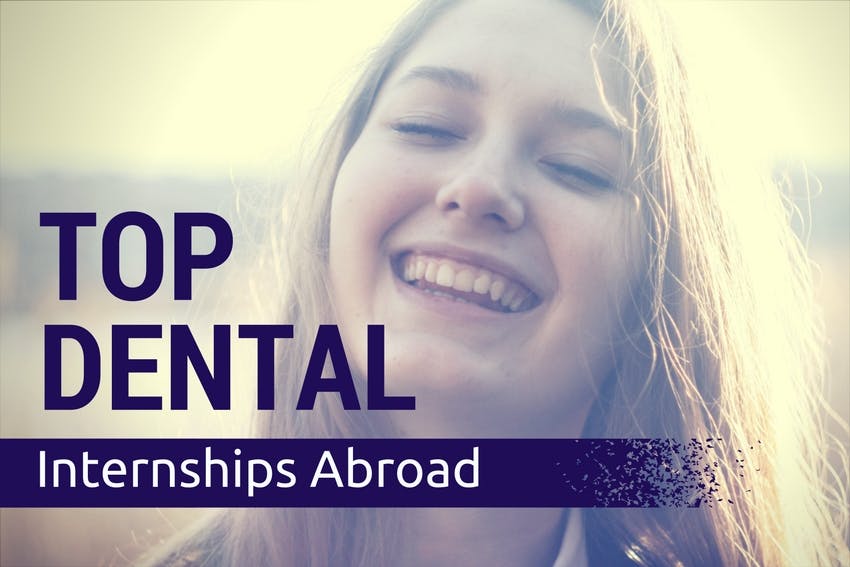 Top Dental Internships Abroad