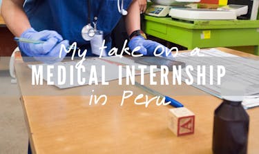 My take on a Medical Internship in Peru