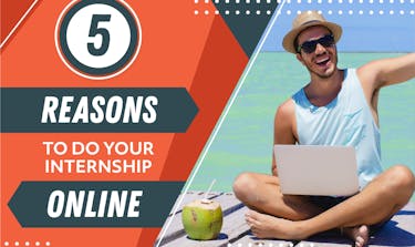 5 Reasons To Do Your Internship Online in 2025