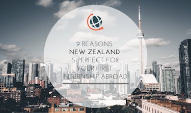 9 Reasons New Zealand Is Perfect For Your First Internship Abroad