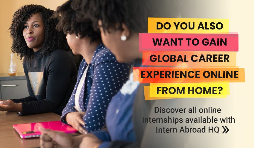 Kickstart your global career with an online internship with Intern Abroad HQ. Explore all available remote internships here.