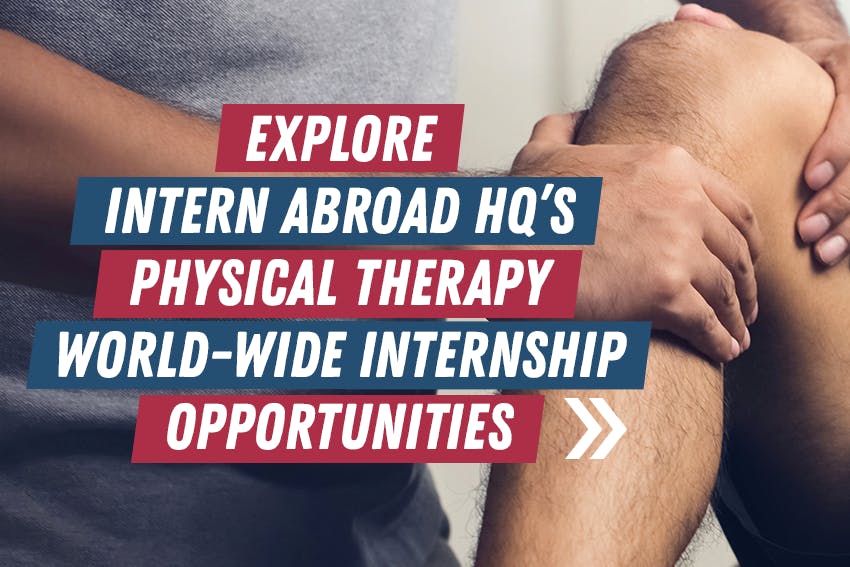 Explore all Physical Therapy internship opportunities offered by Intern Abroad HQ.