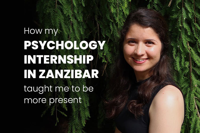 How Rebekah's Psychology internship in Zanzibar with Intern Abroad HQ taught her to be more present.