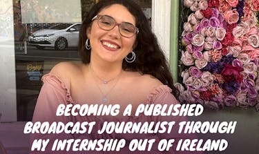 How I became a published broadcast journalist through my remote internship out of Ireland