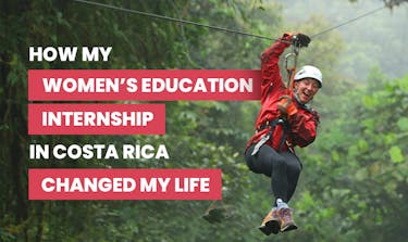 How My Women’s Education Internship in Costa Rica Changed My Life