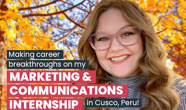 Making career breakthroughs on my Marketing & Communications internship in Cusco, Peru