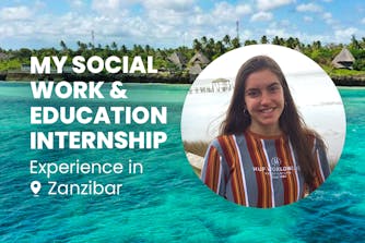 My Social Work & Education internship experience in Zanzibar
