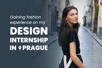 Gaining Fashion Experience on my Design Internship in Prague