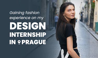 Gaining Fashion Experience on my Design Internship in Prague