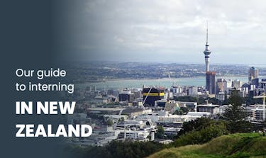 Our guide to interning in New Zealand
