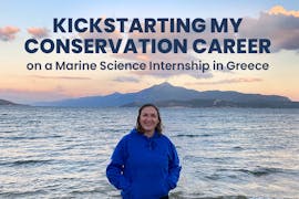 Kickstarting my Conservation Career on a Marine Science Internship in Greece