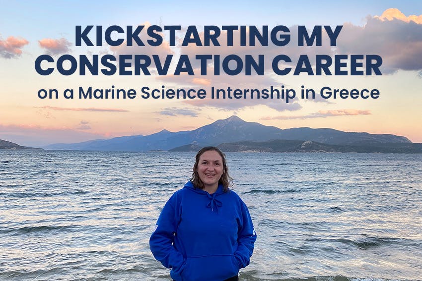 Kacie kickstarting her Conservation Career on a Marine Science Internship in Greece with Intern Abroad HQ.