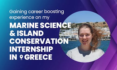 Gaining career-boosting experience on my Marine Science internship in Greece