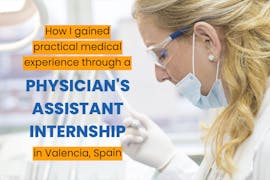 How I gained practical medical experience through a Physician's Assistant internship in Spain