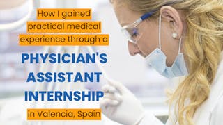 How I gained practical medical experience through a Physician's Assistant internship in Spain