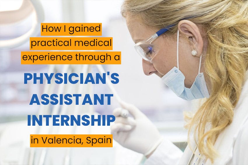 How I gained practical medical experience through a Physician's Assistant internship in Spain, with Intern Abroad HQ.