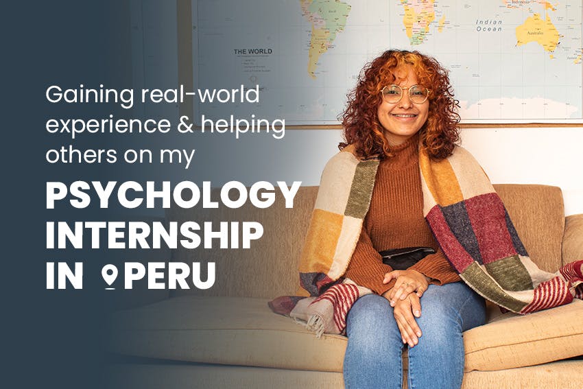 How Amanda on her Psychology Internship in Peru with Intern Abroad HQ gained real-world experience & helped others.