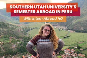Southern Utah University's Semester Abroad in Peru with Intern Abroad HQ