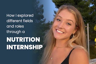 How I explored different fields and roles through a Nutrition internship