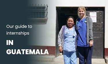 Our guide to internships in Guatemala
