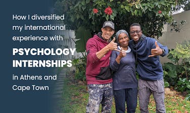 How I diversified my experience with Psychology internships in Athens and Cape Town