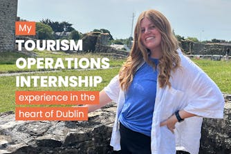 My Tourism Operations internship experience in the heart of Dublin