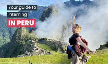 Your guide to interning in Peru