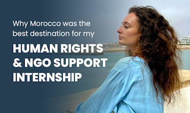 Why Morocco was the best destination for my Human Rights & NGO Support internship
