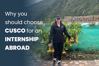 Why you should choose Cusco for an internship abroad