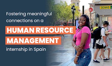 Fostering meaningful connections on a Human Resource Management internship in Spain