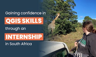Gaining confidence in QGIS skills through an internship in South Africa