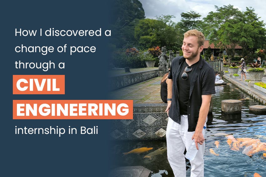 How I discovered a change of pace through a Civil Engineering internship in Bali, Intern Abroad HQ