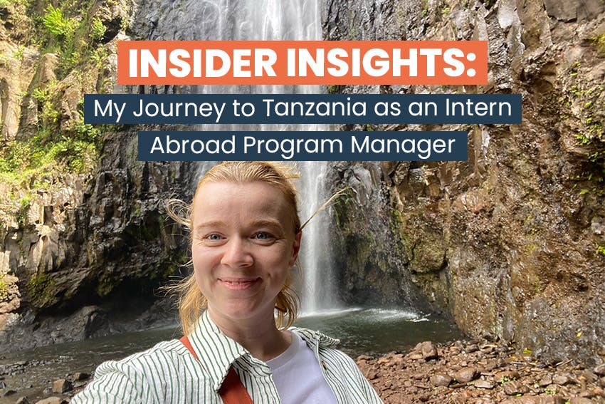 Insider Insights: My Journey to Arusha, Tanzania as an Intern Abroad Program Manager, Intern Abroad HQ