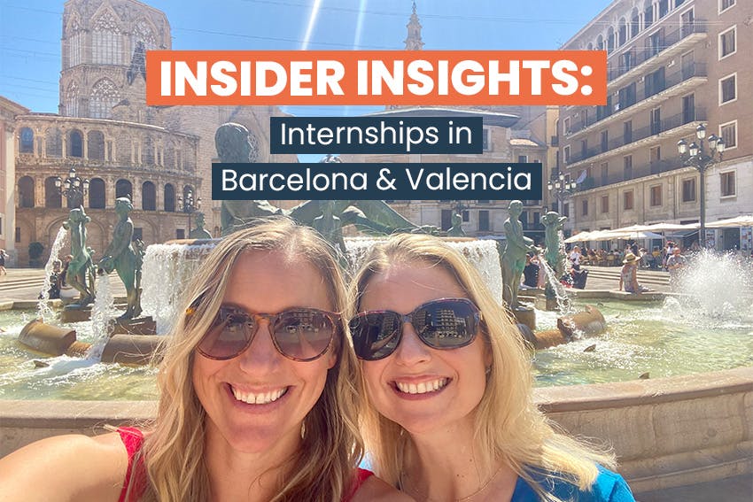 Insider Insights: Internships in Barcelona & Valencia, Intern Abroad HQ