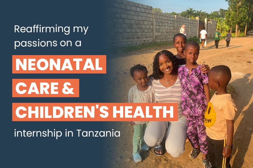 Reaffirming my passions on a Neonatal Care & Children's Health internship in Tanzania, Intern Abroad HQ