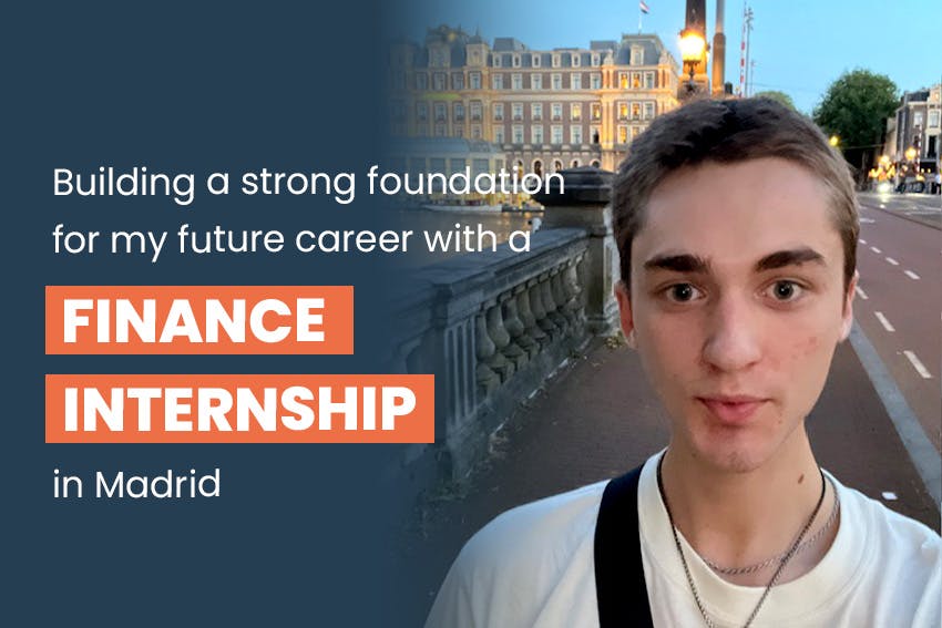 Building a strong foundation for my future career with a Finance internship in Madrid, Intern Abroad HQ