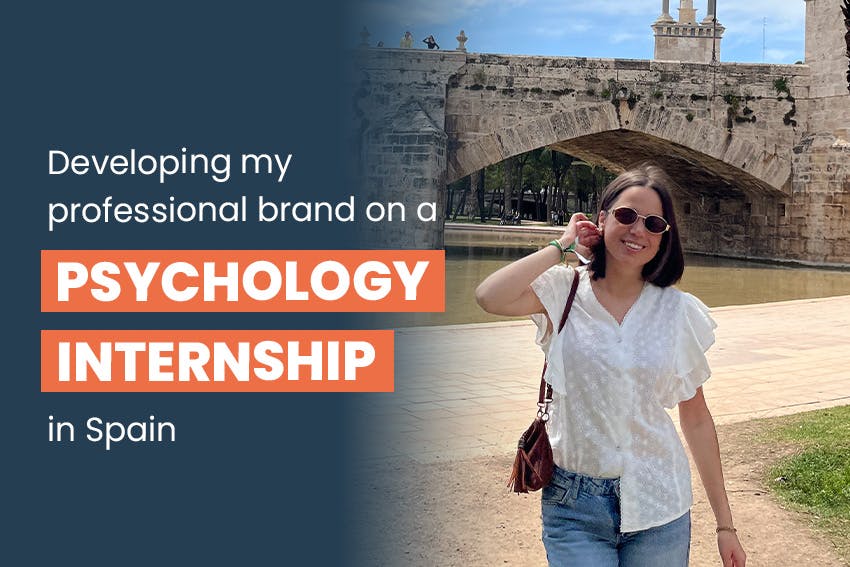 Developing my professional brand on a Psychology internship in Spain, Intern Abroad HQ