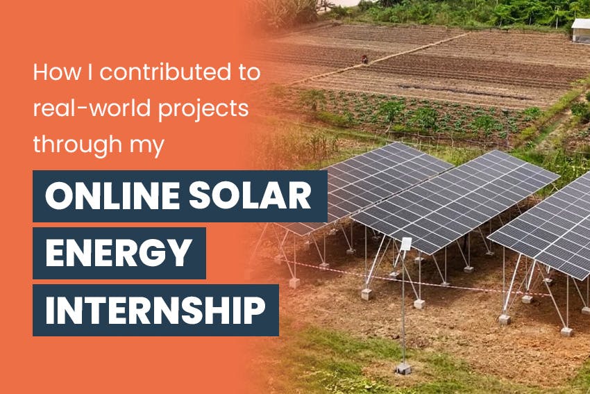 How I contributed to real-world projects through my Online Solar Energy Internship, Intern Abroad HQ
