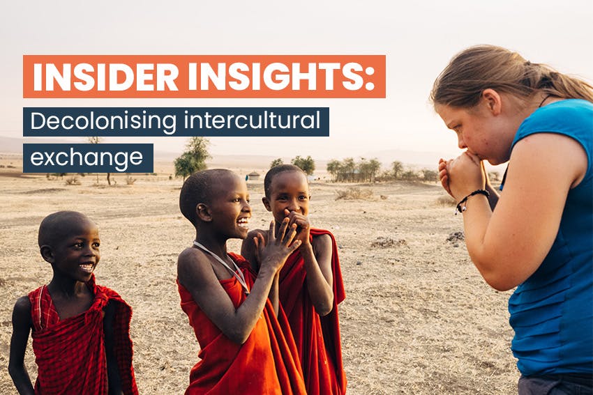 Insider Insights: Decolonising intercultural exchange, Intern Abroad HQ