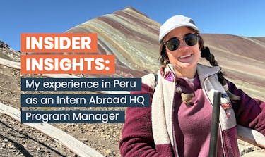 Veronica, Program Manager at Intern Abroad HQ, traveled to Cusco, Peru, to share her internship program insights, with the text My experience in Peru as an Intern Abroad HQ Program Manager.