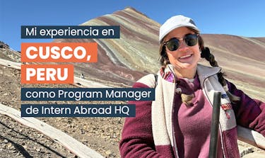 Verónica, Program Manager en Intern Abroad HQ, viajó a Cusco, Perú, para compartir su experiencia visitando nuestras pasantías, con el texto Mi experiencia en Perú como Program Manager de Intern Abroad HQ.