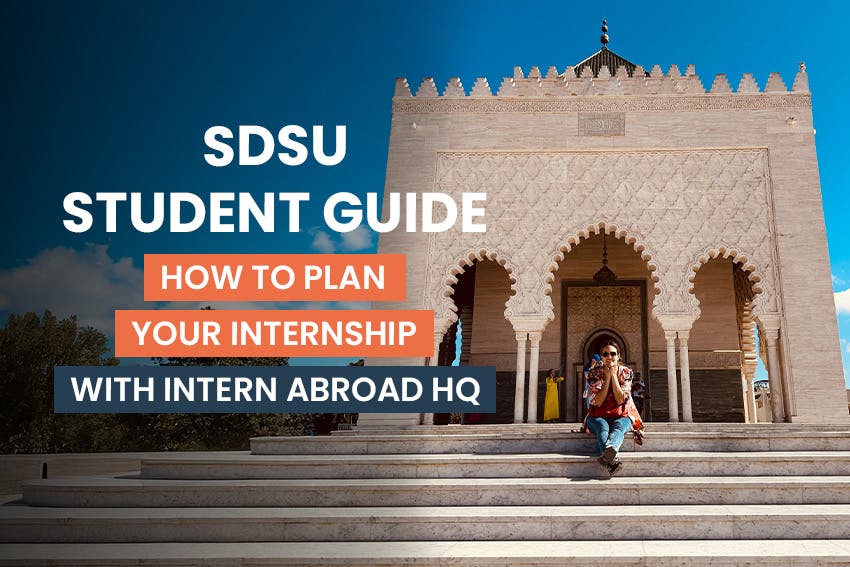 SDSU Student Guide - How to plan your internship with Intern Abroad HQ