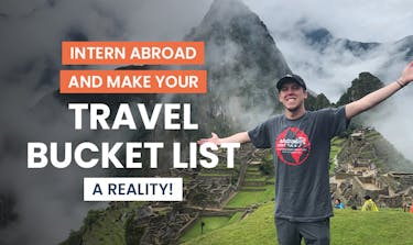 Intern Abroad and Make Your Travel Bucket List a Reality