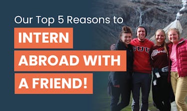 Discover how to share an international internship experience with a friend, through Intern Abroad HQ, with the text Our Top 5 Reasons to Intern Abroad with a Friend