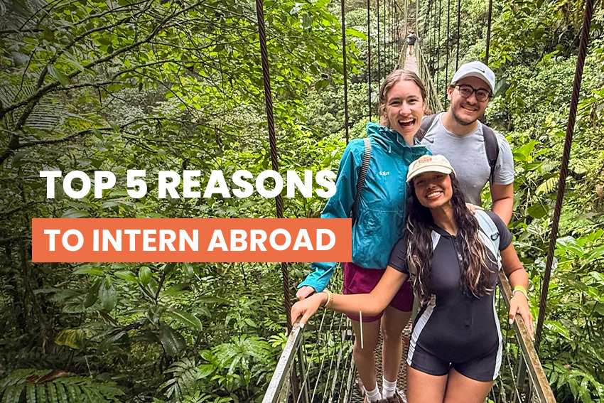 Top 5 reasons to intern abroad