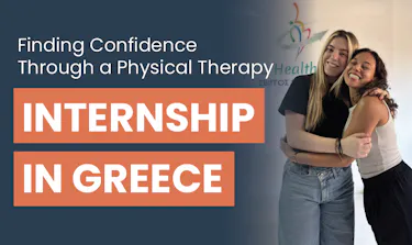 Kathellyn, University of Bradford student, embarked on a two-week Physical Therapy internship in Athens, Greece. Read on to discover how the experience strengthened her confidence, with the text, Finding Confidence Through a Physical Therapy Internship in Greece