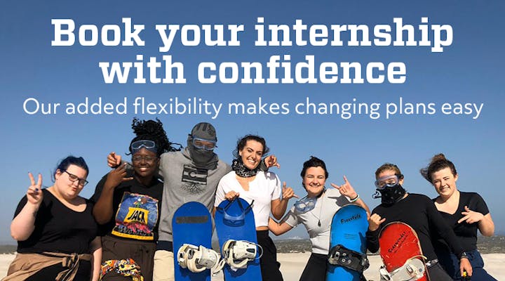 Book your Intern Abroad HQ internship with confidence. Our added flexibility makes changing plans easy.